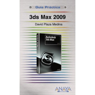 3DS MAX 2009: Guía práctica